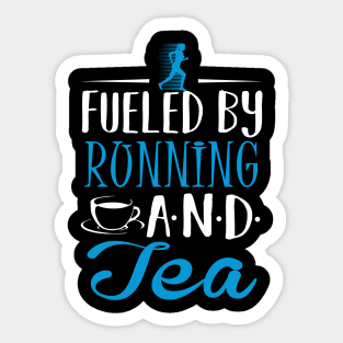 Fueled By Running and Tea Sticker